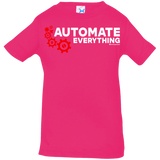 T-Shirts Hot Pink / 6 Months Automate Everything Infant Premium T-Shirt
