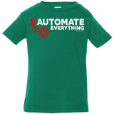T-Shirts Kelly / 6 Months Automate Everything Infant Premium T-Shirt
