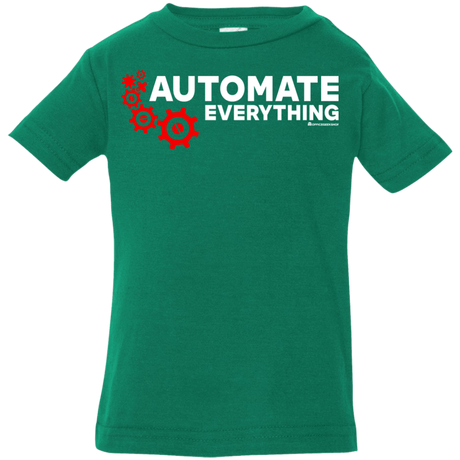 T-Shirts Kelly / 6 Months Automate Everything Infant Premium T-Shirt