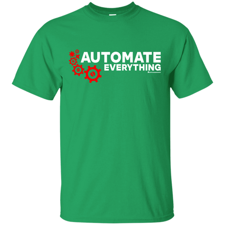 T-Shirts Irish Green / Small Automate Everything T-Shirt