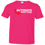 T-Shirts Hot Pink / 2T Automate Everything Toddler Premium T-Shirt