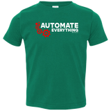 T-Shirts Kelly / 2T Automate Everything Toddler Premium T-Shirt