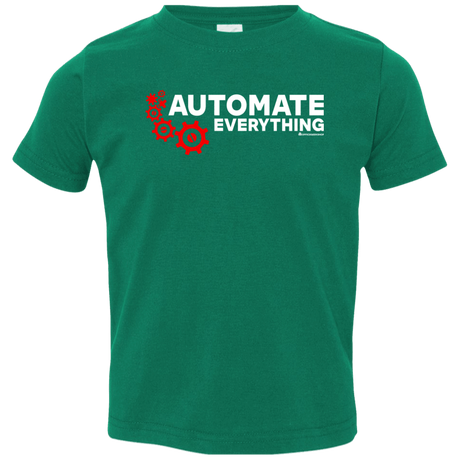 T-Shirts Kelly / 2T Automate Everything Toddler Premium T-Shirt