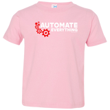 T-Shirts Pink / 2T Automate Everything Toddler Premium T-Shirt