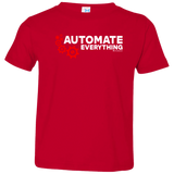 T-Shirts Red / 2T Automate Everything Toddler Premium T-Shirt