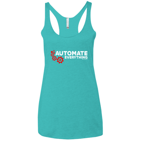 T-Shirts Tahiti Blue / X-Small Automate Everything Women's Triblend Racerback Tank