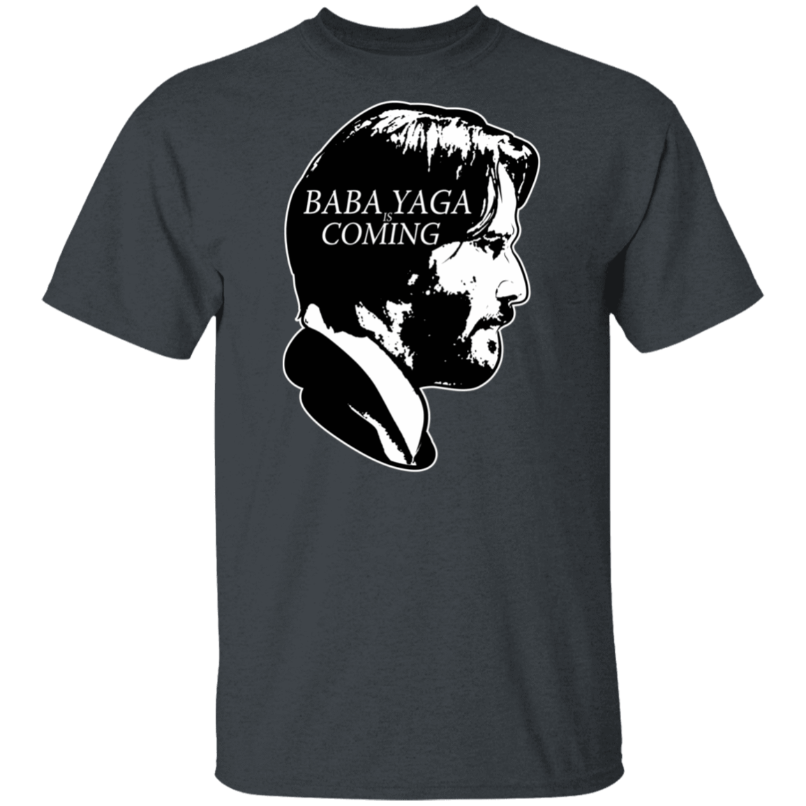 T-Shirts Dark Heather / S Baba Yaga Is Coming T-Shirt