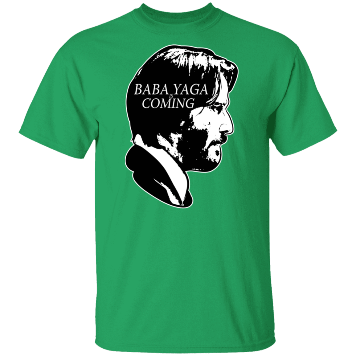 T-Shirts Irish Green / S Baba Yaga Is Coming T-Shirt