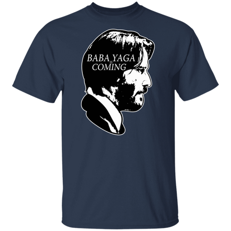 T-Shirts Navy / S Baba Yaga Is Coming T-Shirt