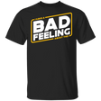 T-Shirts Black / S Bad Feeling T-Shirt