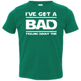 T-Shirts Kelly / 2T Bad Feeling Toddler Premium T-Shirt