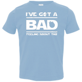 T-Shirts Light Blue / 2T Bad Feeling Toddler Premium T-Shirt