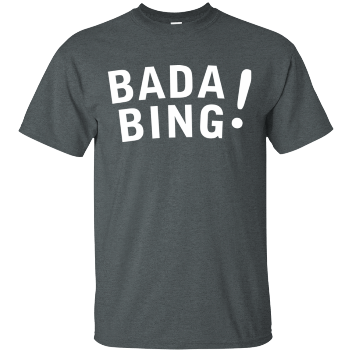 T-Shirts Dark Heather / Small Bada bing T-Shirt