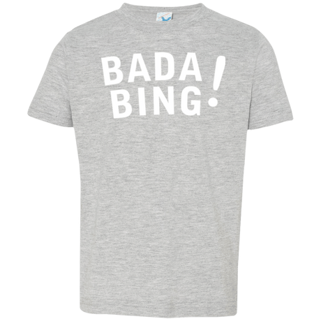 T-Shirts Heather / 2T Bada bing Toddler Premium T-Shirt
