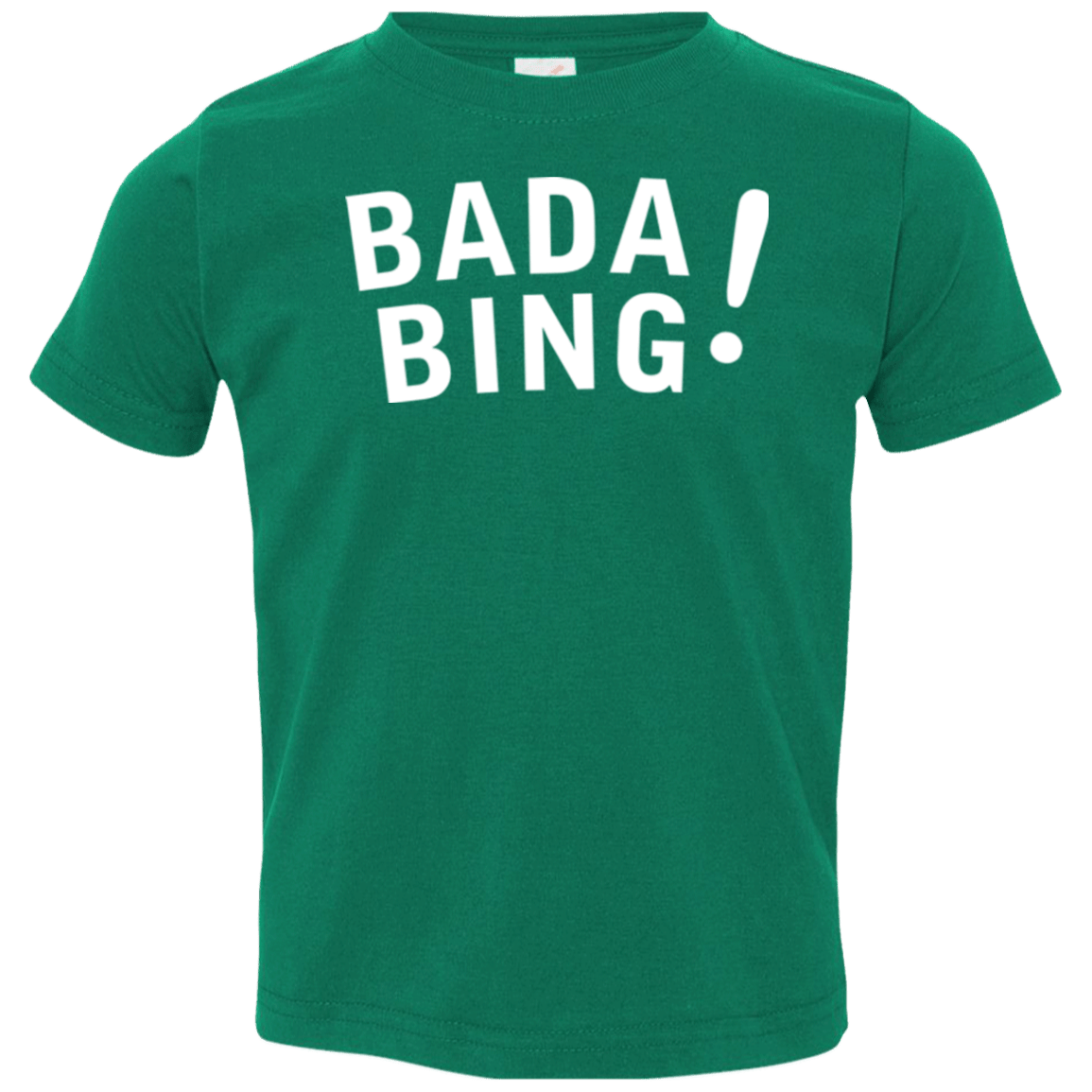 T-Shirts Kelly / 2T Bada bing Toddler Premium T-Shirt