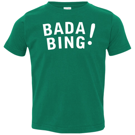 T-Shirts Kelly / 2T Bada bing Toddler Premium T-Shirt