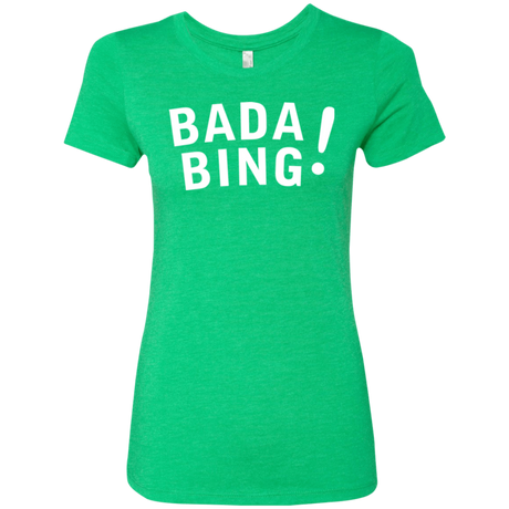 T-Shirts Envy / Small Bada bing Women's Triblend T-Shirt