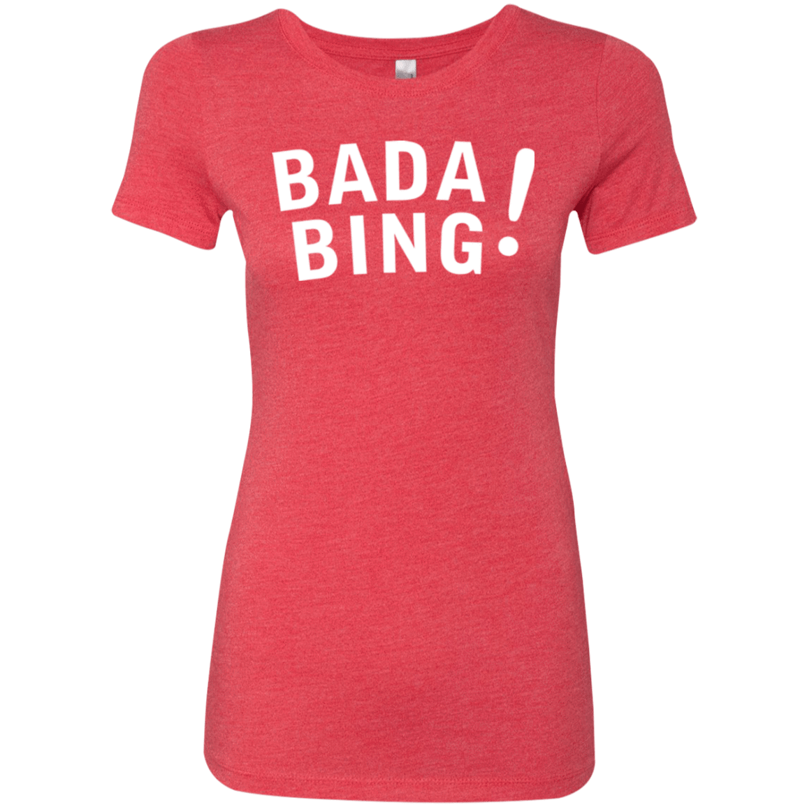 T-Shirts Vintage Red / Small Bada bing Women's Triblend T-Shirt
