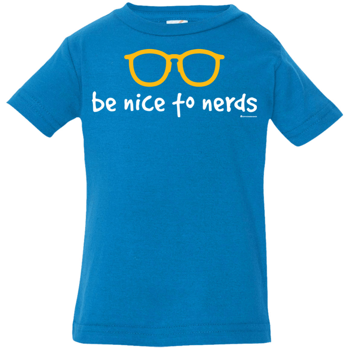 T-Shirts Cobalt / 6 Months Be Nice To Nerds Infant Premium T-Shirt