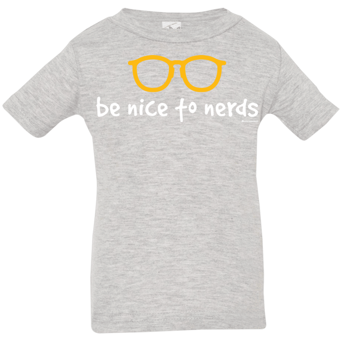 T-Shirts Heather Grey / 6 Months Be Nice To Nerds Infant Premium T-Shirt