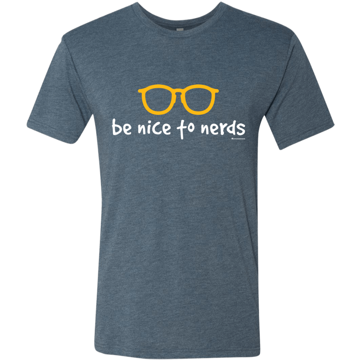 T-Shirts Indigo / Small Be Nice To Nerds Men's Triblend T-Shirt
