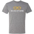 T-Shirts Premium Heather / Small Be Nice To Nerds Men's Triblend T-Shirt