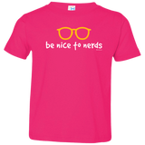 T-Shirts Hot Pink / 2T Be Nice To Nerds Toddler Premium T-Shirt