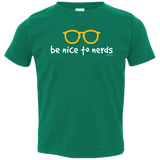 T-Shirts Kelly / 2T Be Nice To Nerds Toddler Premium T-Shirt