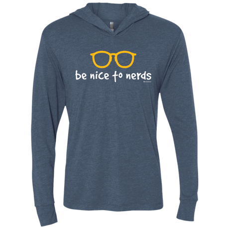 T-Shirts Indigo / X-Small Be Nice To Nerds Triblend Long Sleeve Hoodie Tee