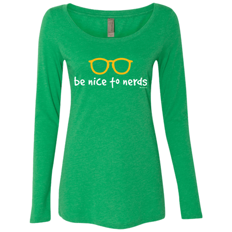 T-Shirts Envy / Small Be Nice To Nerds Women's Triblend Long Sleeve Shirt