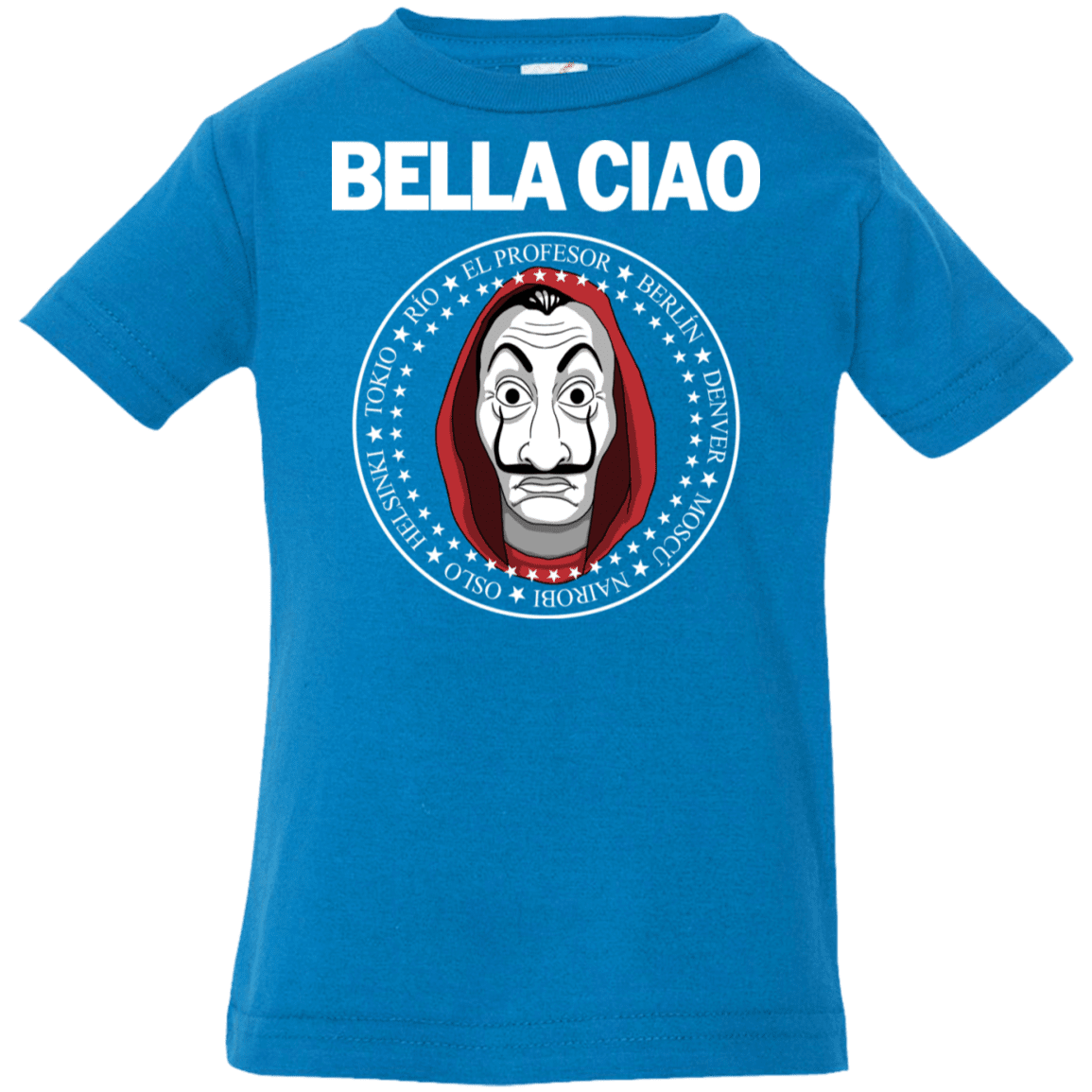 T-Shirts Cobalt / 6 Months Bella Ciao Infant Premium T-Shirt