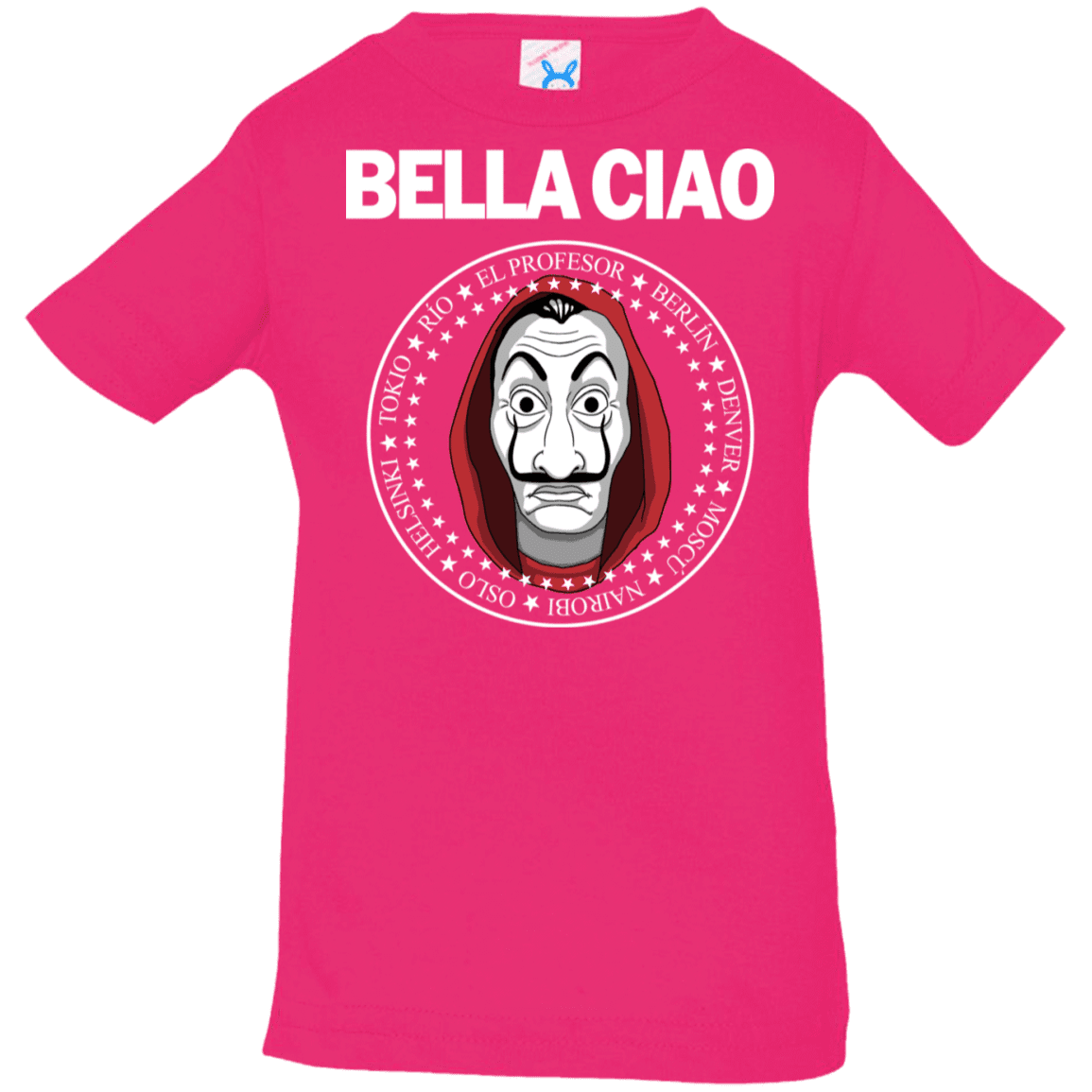 T-Shirts Hot Pink / 6 Months Bella Ciao Infant Premium T-Shirt