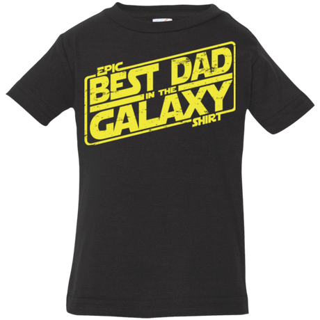 T-Shirts Black / 6 Months Best Dad in the Galaxy Infant PremiumT-Shirt
