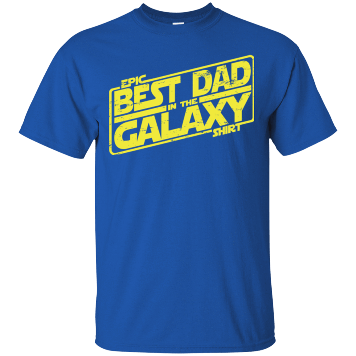 T-Shirts Royal / Small Best Dad in the Galaxy T-Shirt