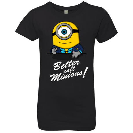 T-Shirts Black / YXS Better Call Minons Girls Premium T-Shirt