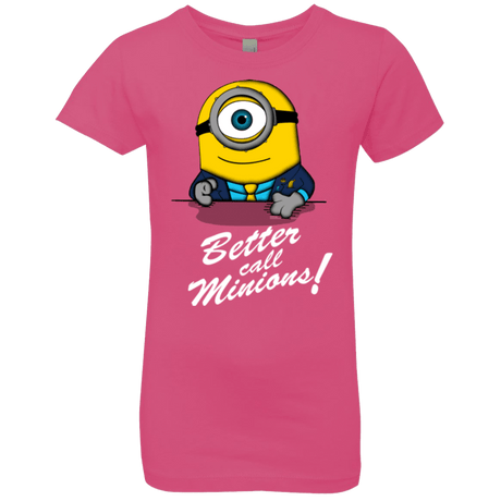 T-Shirts Hot Pink / YXS Better Call Minons Girls Premium T-Shirt