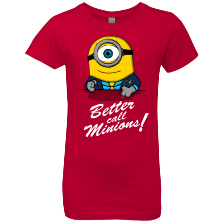 T-Shirts Red / YXS Better Call Minons Girls Premium T-Shirt