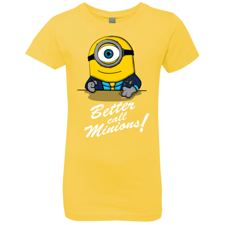 T-Shirts Vibrant Yellow / YXS Better Call Minons Girls Premium T-Shirt