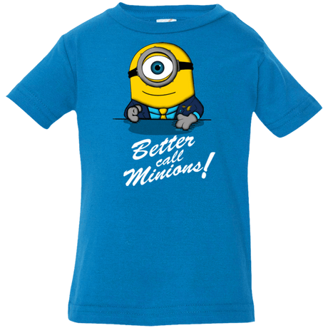 T-Shirts Cobalt / 6 Months Better Call Minons Infant Premium T-Shirt