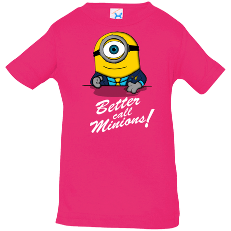 T-Shirts Hot Pink / 6 Months Better Call Minons Infant Premium T-Shirt