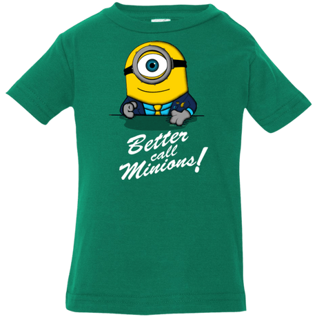 T-Shirts Kelly / 6 Months Better Call Minons Infant Premium T-Shirt