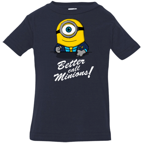 T-Shirts Navy / 6 Months Better Call Minons Infant Premium T-Shirt