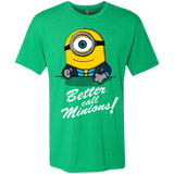 T-Shirts Envy / Small Better Call Minons Men's Triblend T-Shirt