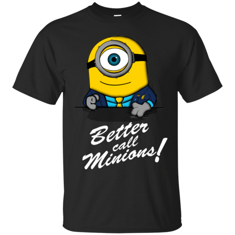 T-Shirts Black / Small Better Call Minons T-Shirt