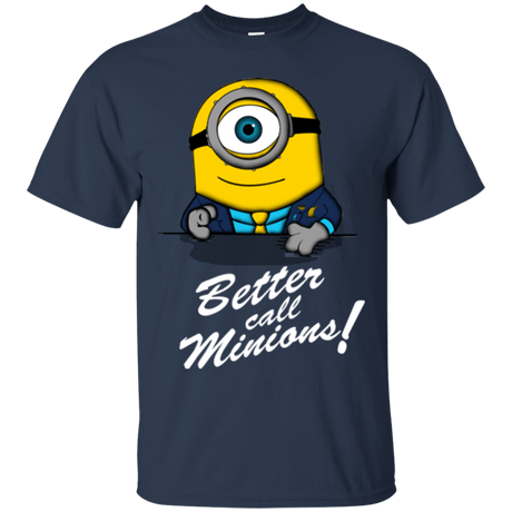 T-Shirts Navy / Small Better Call Minons T-Shirt