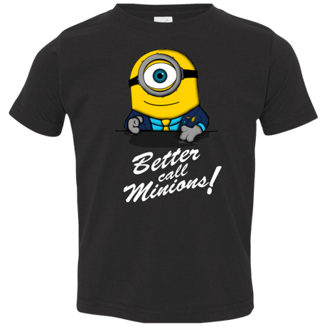 T-Shirts Black / 2T Better Call Minons Toddler Premium T-Shirt