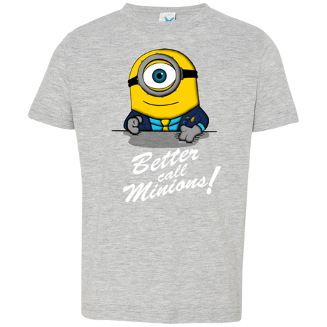 T-Shirts Heather / 2T Better Call Minons Toddler Premium T-Shirt