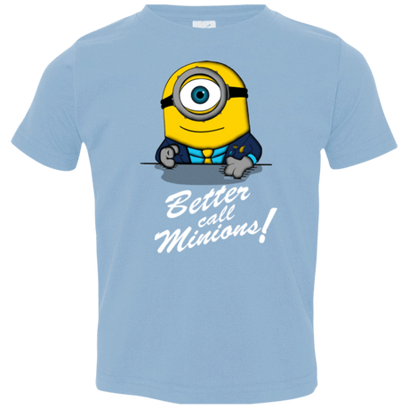 T-Shirts Light Blue / 2T Better Call Minons Toddler Premium T-Shirt