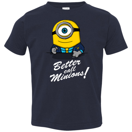 T-Shirts Navy / 2T Better Call Minons Toddler Premium T-Shirt
