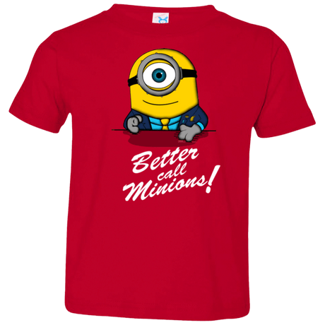 T-Shirts Red / 2T Better Call Minons Toddler Premium T-Shirt